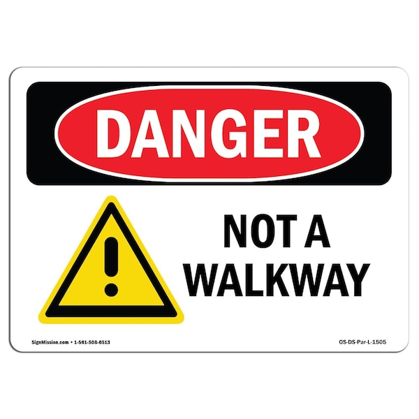Safety Sign, OSHA Danger, 7" Height, Aluminum, Not A Walkway, Landscape
